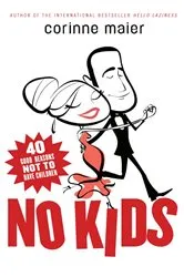 Book cover of No Kids by Corinne Maier
