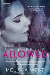 Book cover of No Kissing Allowed by Melissa West