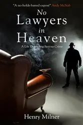 Book cover of No Lawyers in Heaven by Henry Milner