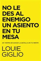 Book cover of No le des al enemigo un asiento en tu mesa by Louie Giglio