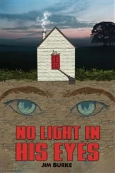 Book cover of No Light in His Eyes by Jim Burke