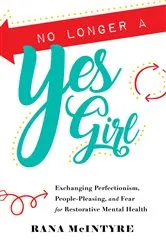 Book cover of No Longer a Yes Girl by Rana McIntyre