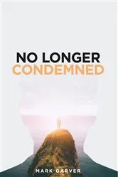 Book cover of No Longer Condemned by Mark Garver