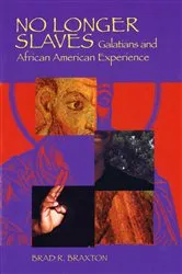 Book cover of No Longer Slaves by Brad  Ronnell Braxton