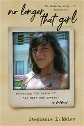 Book cover of No Longer That Girl by Stephanie L. Maley