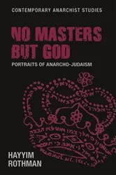 Book cover of No masters but God by Hayyim Rothman