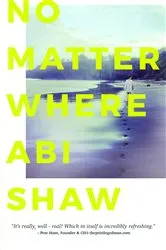 Book cover of No Matter Where by Abi Shaw