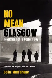 Book cover of No Mean Glasgow by Colin MacFarlane
