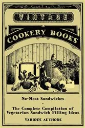 Book cover of No-Meat Sandwiches - The Complete Compilation of Vegetarian Sandwich Filling Ideas by Various