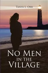 Book cover of No Men in the Village by Tanya L. Orr