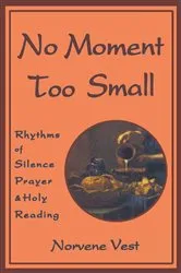 Book cover of No Moment Too Small by Norvene Vest