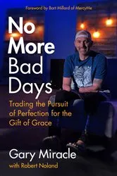 Book cover of No More Bad Days by Gary Miracle