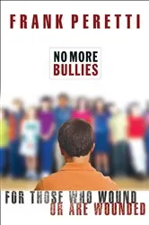 Book cover of No More Bullies by Frank E. Peretti