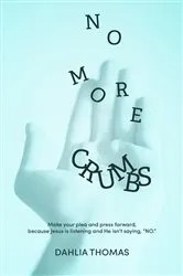 Book cover of No More Crumbs by Dahlia Thomas