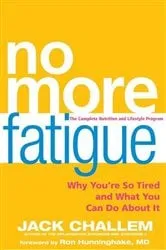 Book cover of No More Fatigue by Jack Challem