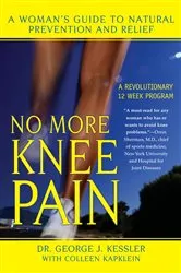 Book cover of No More Knee Pain by George J. Kessler