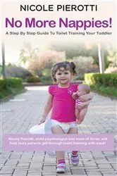Book cover of No More Nappies! by Nicole Pierotti