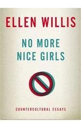 Book cover of No More Nice Girls by Ellen Willis