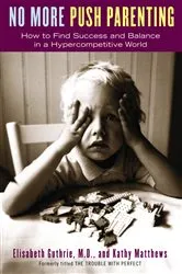 Book cover of No More Push Parenting by Elisabeth Guthrie