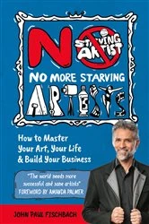 Book cover of No More Starving Artists by John Paul Fischbach