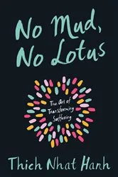Book cover of No Mud, No Lotus by Thich Nhat Hanh