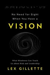 Book cover of No Need for Sight When You Have a Vision by Lex Gillette