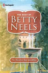 Book cover of No Need to Say Goodbye by Betty Neels