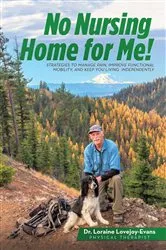 Book cover of No Nursing Home for Me! by Dr. Loraine Lovejoy-Evans