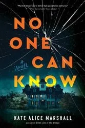 Book cover of No One Can Know by Kate Alice Marshall