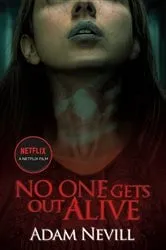 Book cover of No One Gets Out Alive by Adam Nevill