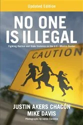 Book cover of No One is Illegal (Updated Edition) by Justin Akers Chacón
