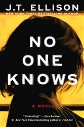 Book cover of No One Knows by J.T. Ellison