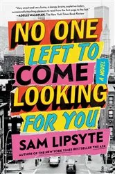 Book cover of No One Left to Come Looking for You by Sam Lipsyte