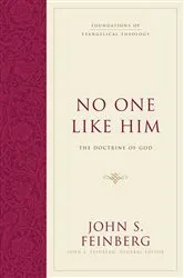 Book cover of No One Like Him by John S. Feinberg