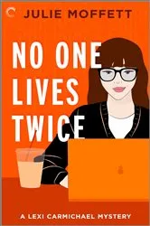 Book cover of No One Lives Twice by Julie Moffett