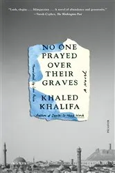 Book cover of No One Prayed Over Their Graves by Khaled Khalifa