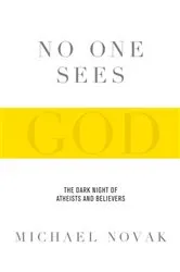 Book cover of No One Sees God by Michael Novak