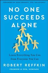 Book cover of No One Succeeds Alone by Robert Reffkin
