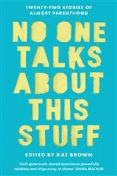 Book cover of No One Talks About This Stuff by Kat Brown