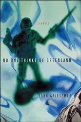 Book cover of No One Thinks of Greenland by John Griesemer