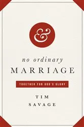 Book cover of No Ordinary Marriage by Tim Savage