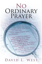 Book cover of No Ordinary Prayer by David L. West