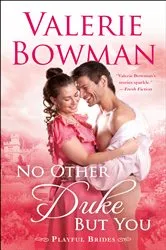Book cover of No Other Duke But You by Valerie Bowman