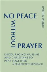 Book cover of No Peace Without Prayer by Timothy Wright