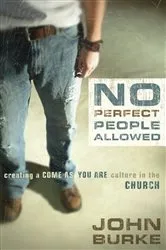 Book cover of No Perfect People Allowed by John Burke