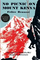 Book cover of No Picnic on Mount Kenya by Felice Benuzzi