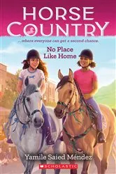 Book cover of No Place Like Home (Horse Country #4) by Yamile Saied Méndez