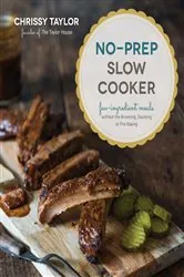 Book cover of No-Prep Slow Cooker by Chrissy Taylor