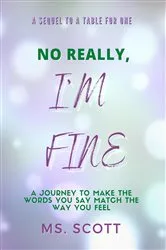 Book cover of No Really, I'm Fine by Ms. Scott