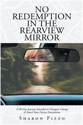 Book cover of No Redemption in the Rearview Mirror by Sharon Pizzo